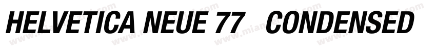 HELVETICA NEUE 77   CONDENSED BOLD字体转换
